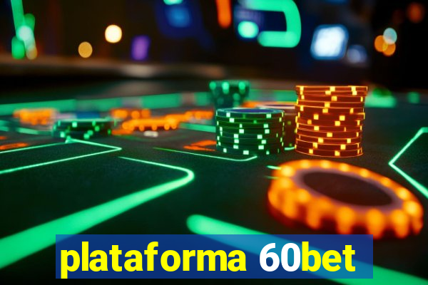 plataforma 60bet